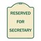 Signmission Reserved for Secretary Heavy-Gauge Aluminum Architectural Sign, 24" x 18", TG-1824-23173 A-DES-TG-1824-23173 - alternate 1